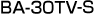 BA-30TV